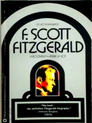 Seller image for F. Scott Fitzgerald: a biography Special Collection for sale by Collectors' Bookstore