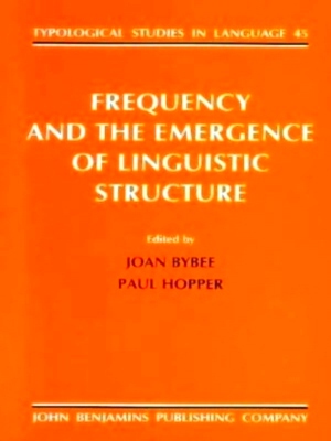 Bild des Verkufers fr Frequency and the Emergence of Linguistic Structure Special Collection zum Verkauf von Collectors' Bookstore