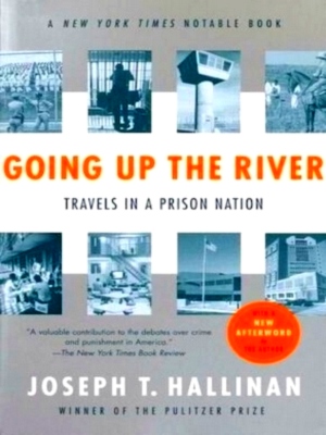 Seller image for Going Up the River Travels in a Prison Nation Special Collection for sale by Collectors' Bookstore