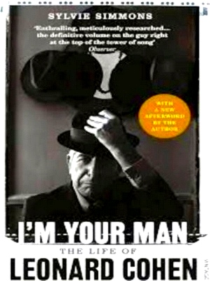 Image du vendeur pour I'm Your Man Life of Leonard Cohen Special Collection mis en vente par Collectors' Bookstore