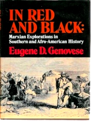 Seller image for In Red and Black Marxian Explorations in Southern and Afro-American History Special Collection for sale by Collectors' Bookstore
