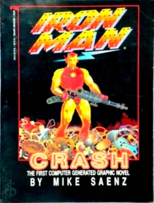 Seller image for Iron Man: Crash - The First Computer Generated Graphic Novel Special Collection for sale by Collectors' Bookstore