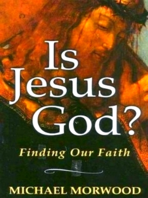 Immagine del venditore per Is Jesus God? Finding Our Faith Special Collection venduto da Collectors' Bookstore