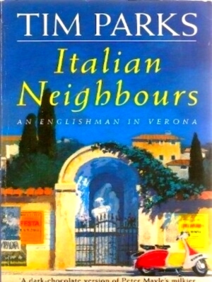 Seller image for Italian neighbours an Englishman in Verona Special Collection for sale by Collectors' Bookstore