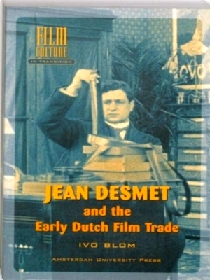Seller image for Jean Desmet and the Early Dutch Film Trade Special Collection for sale by Collectors' Bookstore