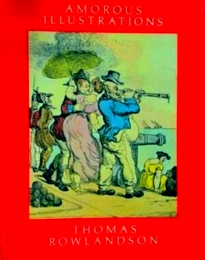 Seller image for Amorous Illustrations of Thomas Rowlandson Special Collection for sale by Collectors' Bookstore