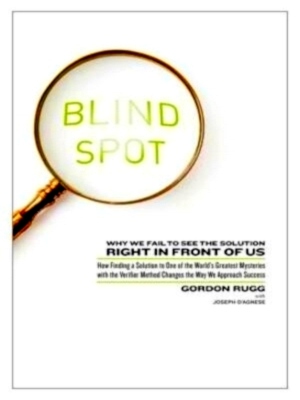 Seller image for Blind Spot Why We Fail to See the Solution Right in Front of Us: How Finding a Solution to One of the World's Greatest Mysteries with the Verifier Method Changes Special Collection for sale by Collectors' Bookstore