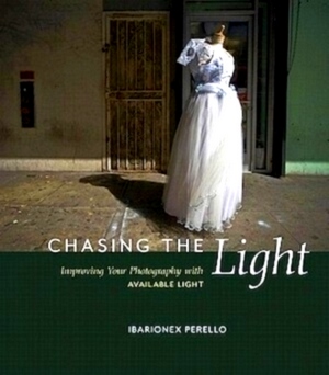 Imagen del vendedor de Chasing the Light Improving Your Photography with Available Light Special Collection a la venta por Collectors' Bookstore