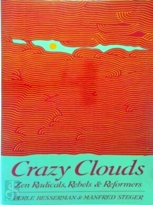 Image du vendeur pour Crazy Clouds Zen Radicals, Rebels and Reformers Special Collection mis en vente par Collectors' Bookstore