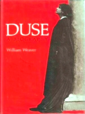 Seller image for Duse: a biography Special Collection for sale by Collectors' Bookstore