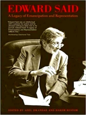 Seller image for Edward Said - A Legacy of Emancipation and Representation Special Collection for sale by Collectors' Bookstore