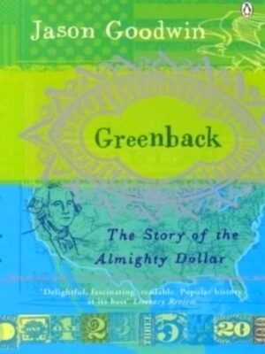 Imagen del vendedor de Greenback The Almighty Dollar and the Invention of America Special Collection a la venta por Collectors' Bookstore