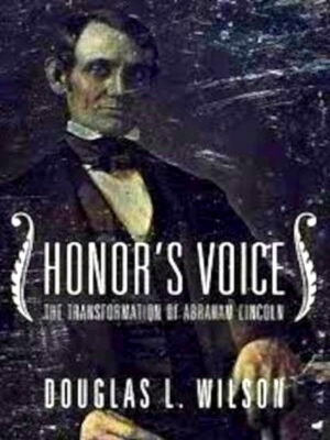 Seller image for Honor's Voice - The Transformation of Abraham Lincoln Special Collection for sale by Collectors' Bookstore