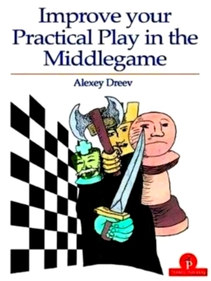 Immagine del venditore per Improve your Practical Play in the Middlegame Special Collection venduto da Collectors' Bookstore