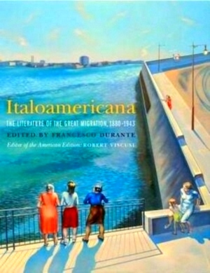 Seller image for Italoamericana The Literature of the Great Migration, 1880-1943 Special Collection for sale by Collectors' Bookstore