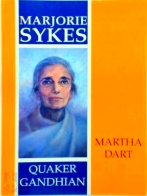 Bild des Verkufers fr Marjorie Sykes Quaker Gandhian Special Collection zum Verkauf von Collectors' Bookstore