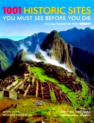 Seller image for 1001 historic sites you must see before you die You Must See Before You Die Special Collection for sale by Collectors' Bookstore