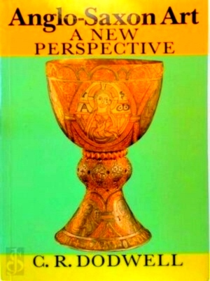 Imagen del vendedor de Anglo-Saxon Art - A New Perspective Special Collection a la venta por Collectors' Bookstore