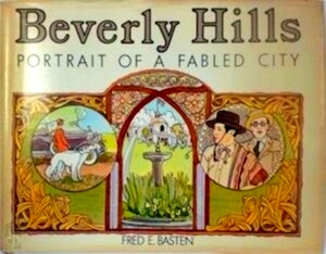Seller image for Beverly Hills Portrait of a fabled city Special Collection for sale by Collectors' Bookstore