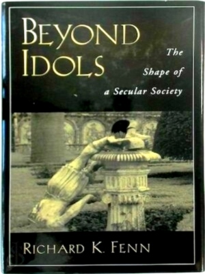 Seller image for Beyond Idols The Shape of a Secular Society Special Collection for sale by Collectors' Bookstore