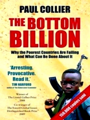 Immagine del venditore per Bottom Billion: why the poorest countries are failing and what can be done about it Special Collection venduto da Collectors' Bookstore