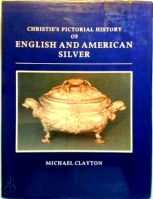 Seller image for Christie's Pictorial History of English and American Silver Special Collection for sale by Collectors' Bookstore