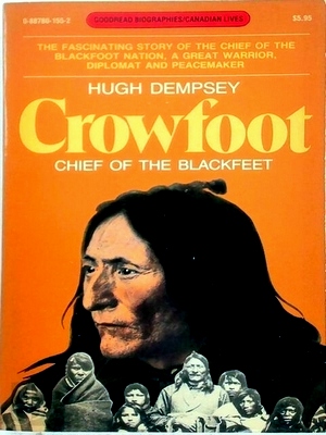 Image du vendeur pour Crowfoot Chief of the Blackfeet Special Collection mis en vente par Collectors' Bookstore