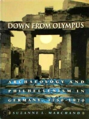 Seller image for Down from Olympus Archaeology and philhellenism in Germany, 1750-1970 Special Collection for sale by Collectors' Bookstore