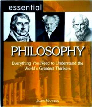 Seller image for Essential Philosophy Everything You Need to Understand the World's Greatest Thinkers Special Collection for sale by Collectors' Bookstore