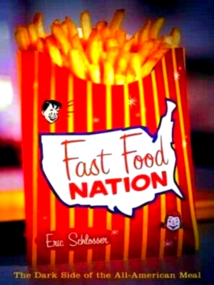 Imagen del vendedor de Fast Food Nation The Dark Side of the All-American Meal Special Collection a la venta por Collectors' Bookstore