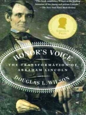 Seller image for Honor's Voice The Transformation of Abraham Lincoln Special Collection for sale by Collectors' Bookstore
