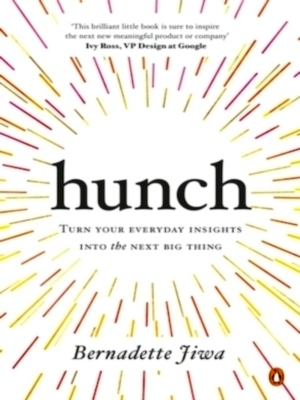 Bild des Verkufers fr Hunch Turn Your Everyday Insights into the Next Big Thing Special Collection zum Verkauf von Collectors' Bookstore