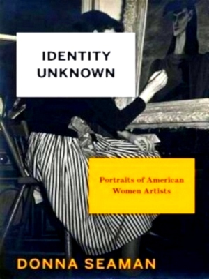 Immagine del venditore per Identity Unknown Rediscovering Seven American Women Artists Special Collection venduto da Collectors' Bookstore