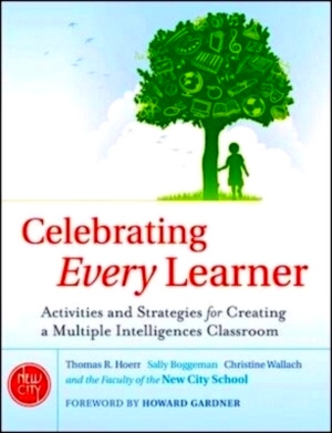 Seller image for Celebrating Every Learner Activities and Strategies for Creating a Multiple Intelligences Classroom Special Collection for sale by Collectors' Bookstore