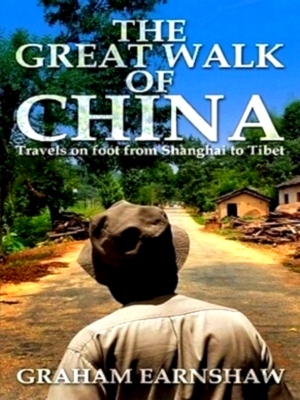 Image du vendeur pour Great Walk of China Travels on Foot from Shanghai to Tibet Special Collection mis en vente par Collectors' Bookstore