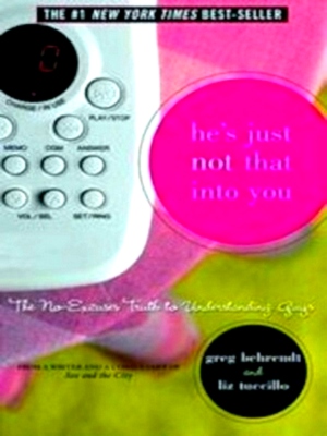 Bild des Verkufers fr He's Just Not That Into You The No-Excuses Truth to Understanding Guys Special Collection zum Verkauf von Collectors' Bookstore