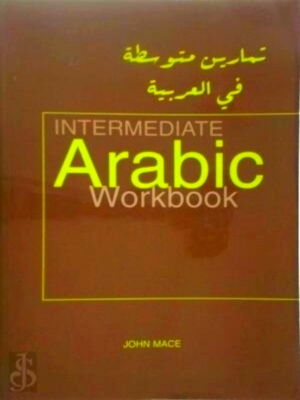 Immagine del venditore per Intermediate Arabic Workbook For Revision and Practice Special Collection venduto da Collectors' Bookstore