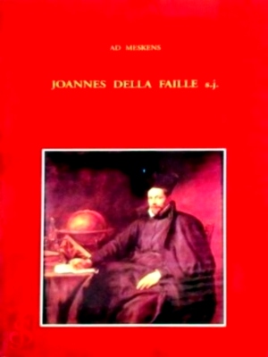 Seller image for Joannes della Faille s. j. Mathematics, modesty and missed opportunitie Special Collection for sale by Collectors' Bookstore