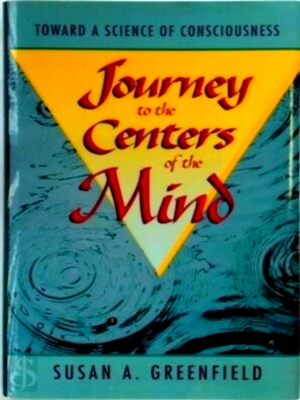 Immagine del venditore per Journey to the Centers of the Mind Toward a Science of Consciousness Special Collection venduto da Collectors' Bookstore