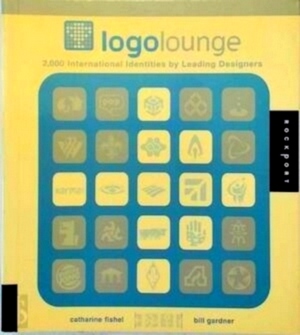 Seller image for Logolounge 2,000 International Identities by Leading Designers Special Collection for sale by Collectors' Bookstore