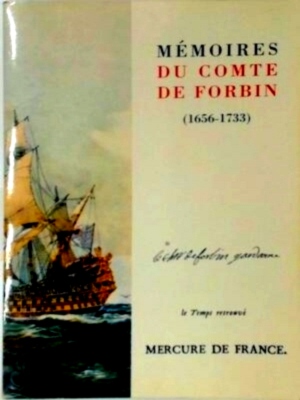 Seller image for Memoires Du Comte De Forbin 1656-1733 Special Collection for sale by Collectors' Bookstore