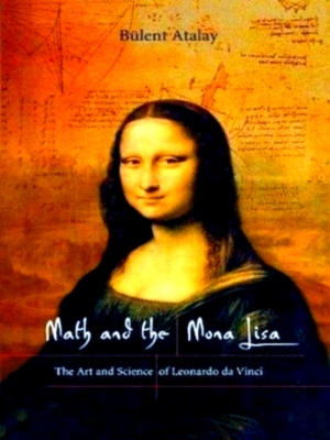 Image du vendeur pour Math and the Mona Lisa The Art and Science of Leonardo Da Vinci Special Collection mis en vente par Collectors' Bookstore