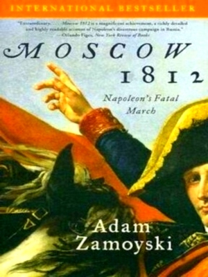 Immagine del venditore per Moscow 1812 Napoleon's Fatal March Special Collection venduto da Collectors' Bookstore