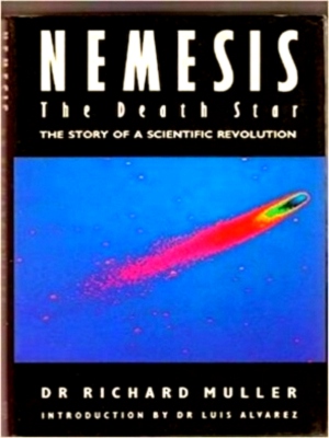 Imagen del vendedor de Nemesis: The Death Star, the story of a scientific revolution Special Collection a la venta por Collectors' Bookstore