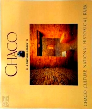 Seller image for Chaco A Cultural Legacy Special Collection for sale by Collectors' Bookstore
