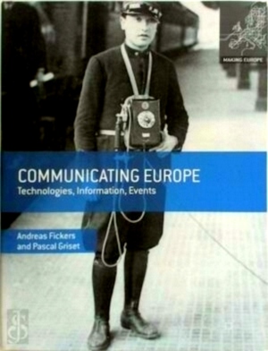 Imagen del vendedor de Communicating Europe Technologies, Information, Events Special Collection a la venta por Collectors' Bookstore