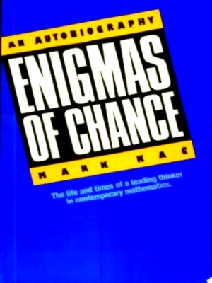 Seller image for Enigmas of Chance - an autobiography The life and times of a leading thinker in contemporary mathematics Special Collection for sale by Collectors' Bookstore