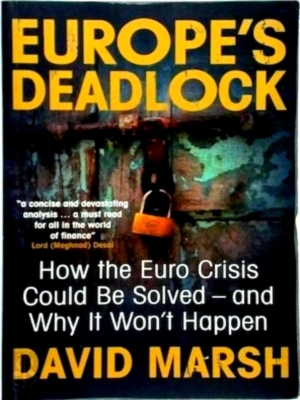 Image du vendeur pour Europe's Deadlock - How the Euro Crisis Could be Solved - And why it won't Happen Special Collection mis en vente par Collectors' Bookstore