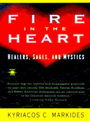 Seller image for Fire in the Heart Healers, Sages, and Mystics Special Collection for sale by Collectors' Bookstore