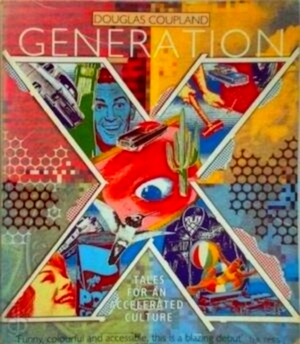 Imagen del vendedor de Generation X Tales for an accelerated culture Special Collection a la venta por Collectors' Bookstore